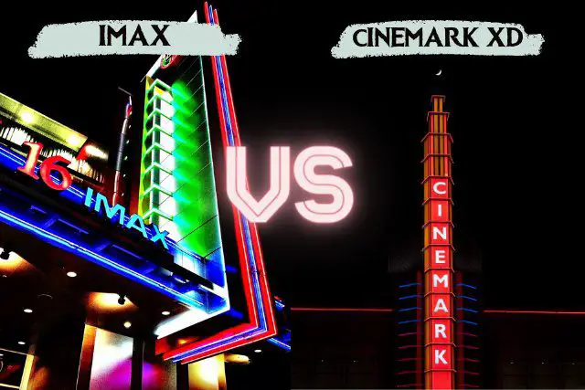 IMAX VS Cinemark XD