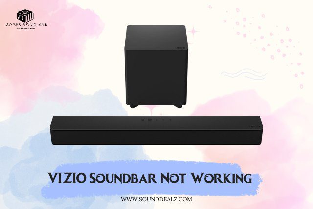 VIZIO Soundbar Not Working