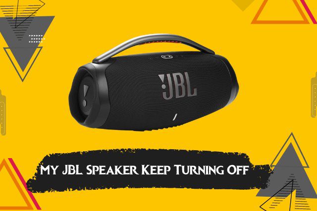 Why Does My JBL Speaker Keep Turning Off