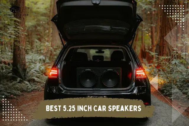 Best 5.25 inch Car Speakers